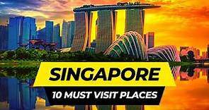 Top 10 Best Places to Visit in Singapore 2024