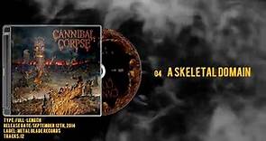 Cannibal Corpse - A Skeletal Domain - [Limited Edition] - 2014 - Full Album