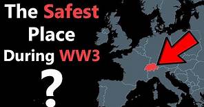 Why Switzerland is the Safest Place if WW3 Ever Begins