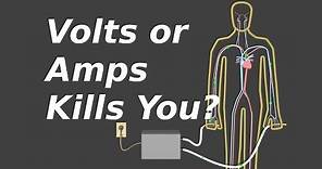 Do Volts or Amps Kill You? Voltage, Current and Resistance