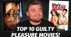 Top 10 Favorite Guilty Pleasure Movies!