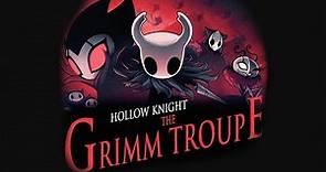 La Compañía de Grimm (Toda la información) - Hollow Knight DLC