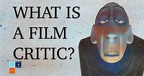 What Is A Film Critic?