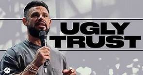 Ugly Trust | Pastor Steven Furtick | Elevation Church