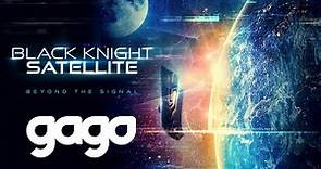 GAGO - Black Knight Satellite | Full Movie | Documentary | The Untold Story