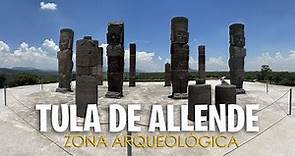 Zona Arqueológica de Tula - La Gran Tollan-Xicocotitlan