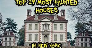 Top 19 Most Haunted Houses in New York