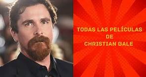 Todas las películas de Christian Bale | FILMOGRAFIA completa