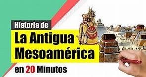 Historia de la Antigua MESOAMÉRICA - Resumen | Las principales civilizaciones mesoamericanas.