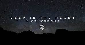 Deep in the Heart | Official Trailer