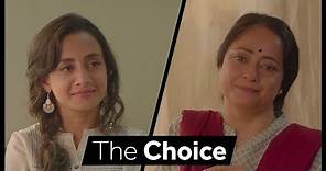 The Choice ft. Sheeba Chaddha and Auritra Ghosh | Mothers & Daughters