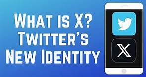 What is X? Twitter's New Identity 2024