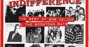 Bob Geldof & The Boomtown Rats - Great Songs Of Indifference: The Best Of Bob Geldof & The Boomtown Rats
