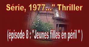 Série, 1977..." Thriller "(épisode 8 : "Jeunes filles en péril ")avec John Le Mesurier, James Grout,