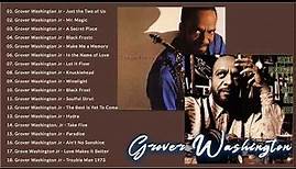 Grover Washington JR Greatest Hist 2021 - The Best Songs Of Grover Washington JR