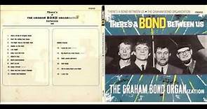 The Graham Bond Organization 🎼 There’s A Bond Between Us [full album / bonus tracks]
