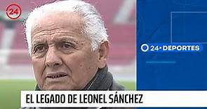 El legado de Leonel Sánchez en el fútbol chileno | 24 Horas TVN Chile