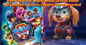 Paw Patrol: The Mighty Movie Official Poster Breakdown + Liberty's Mighty Power Revealed