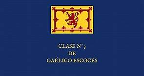 Clase n° 3 de gaélico escocés- ASPECTOS GRAMATICALES