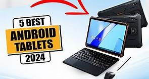 5 Best Android Tablets of 2024 || Best Tablet Android 2024