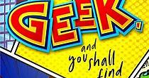 Geek, and You Shall Find streaming: watch online