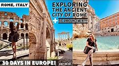 ALL THINGS MUST COME TO AN END BIG ANNOUNCEMENT! | Rome Italy | VLOG | 30 Days In Europe Day 30-33