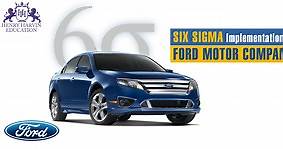 How did Ford Motors implement Six Sigma and What are its Benefits?