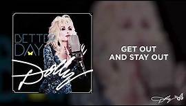 Dolly Parton - Get Out and Stay Out (Audio)