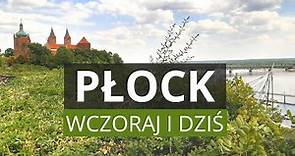 PŁOCK - wczoraj i dziś, co warto odwiedzić w Płocku