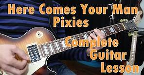Here Comes Your Man - The Pixies, Complete Guitar Lesson , Tutorial Guitarra, How to Play