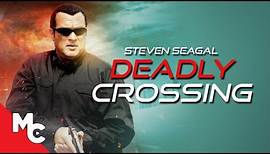 Deadly Crossing | Full Movie | Steven Seagal Action | True Justice Series