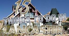 Top 15 Things To Do In Lancaster, California
