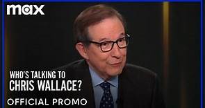 Who's Talking To Chris Wallace | Official Promo - Max