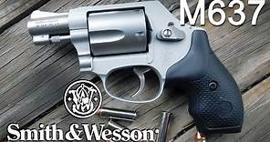 Smith & Wesson M637 Airweight Revolver in .38 SPL +P Review