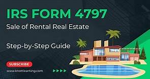 How to Complete IRS Form 4797 For the Sale of Real Estate