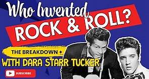 Who Invented Rock and Roll? | The Breakdown with Dara Starr Tucker