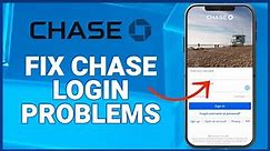 How to Fix Chase Mobile App Login Problem 2023?
