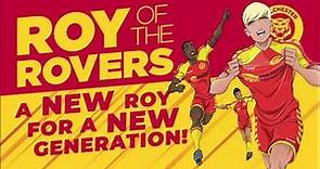 Roy of the Rovers returns!