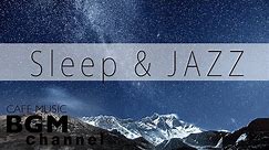 Sleep Jazz - Soothing Jazz Music - Relaxing Jazz Music - Background Jazz Music