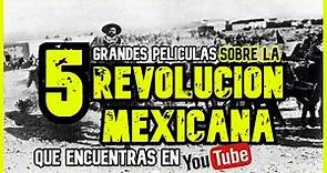5 MEJORES PELICULAS SOBRE LA REVOLUCIÓN MEXICANA