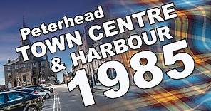 Peterhead Town Centre and Harbour (1985)