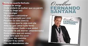 Fernando Santana - O Melhor (Full album)