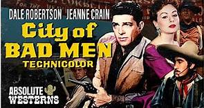 Dale Robertson's Iconic Western I City Of Bad Men (1953) I Absolute Westerns