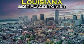 10 Best Places to Visit in Louisiana | Louisiana tourist attractions