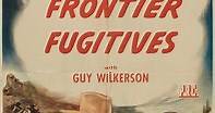 Where to stream Frontier Fugitives (1945) online? Comparing 50  Streaming Services