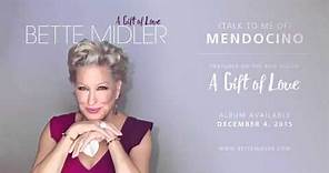 Bette Midler - (Talk To Me Of) Mendocino