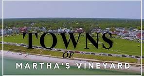 Get To Know The Towns Of Martha's Vineyard
