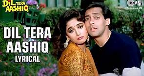 Dil Tera Aashiq - Lyrical | Salman Khan, Madhuri Dixit | Kumar Sanu, Alka Yagnik | 90's Hit Song