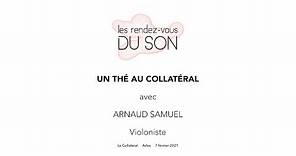 Rencontre avec Arnaud SAMUEL