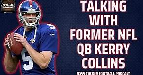 Kerry Collins Interview - 2x Pro Bowler and 17-year NFL veteran